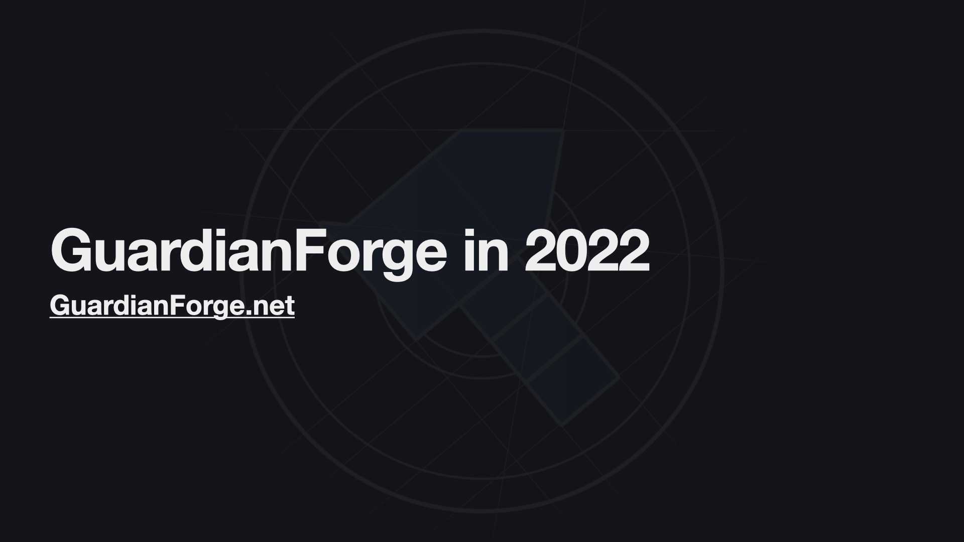 "GuardianForge in 2022" Featured Image
